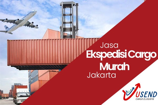 Jasa Ekspedisi Cargo Murah Jakarta